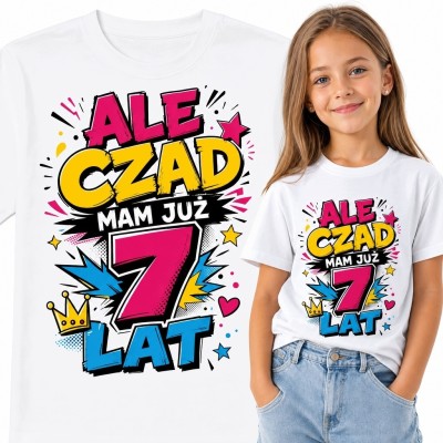 Koszulka dziewczęca na 7 urodziny - „Ale czad mam już 7 lat”