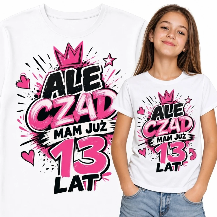 Koszulka dziewczęca na 13 urodziny - graffiti „Ale czad, mam już 13 lat” z koroną i sercami