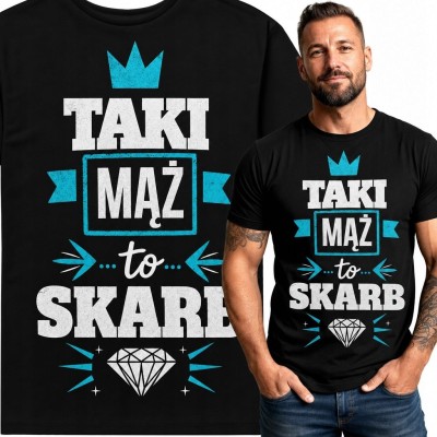 Koszulka męska dla męża „Taki mąż to skarb” - z koroną i diamentem