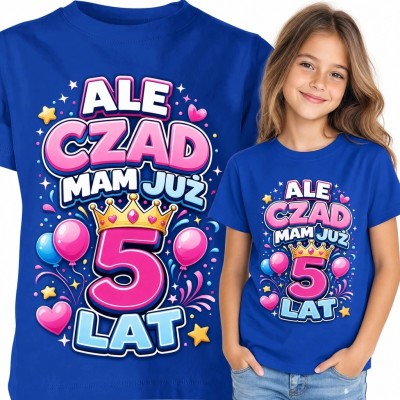 Koszulka dziewczęca na 5 urodziny „Ale czad, mam już 5 lat!” - cyfra 5 z koroną