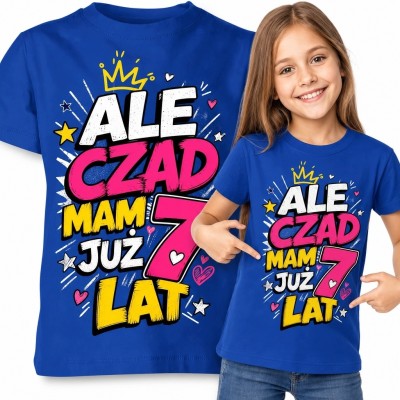 Koszulka dziewczęca na 7 urodziny „Ale czad, mam już 7 lat” - kolorowy nadruk