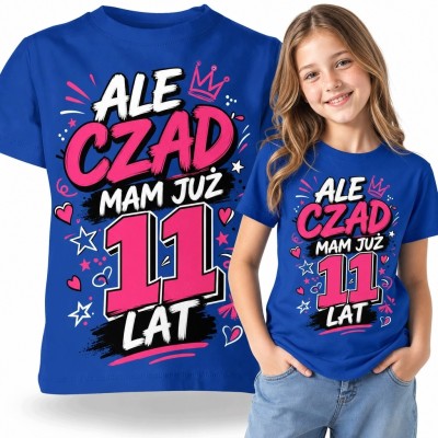 Koszulka dziewczęca na 11 urodziny - „Ale czad, mam już 11 lat” na dynamicznym czarnym tle