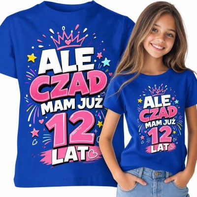 Koszulka dziewczęca na 12 urodziny „Ale czad! Mam już 12 lat” - z koroną
