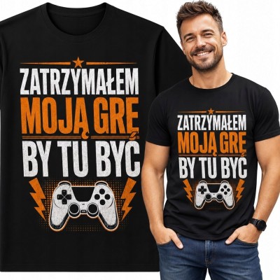 Koszulka męska dla gracza „Zatrzymałem moją grę by tu być” - kontroler do gier