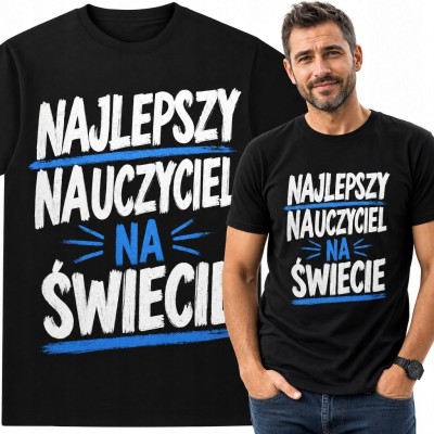Koszulka męska dla nauczyciela „Najlepszy nauczyciel na świecie” - typograficzny nadruk