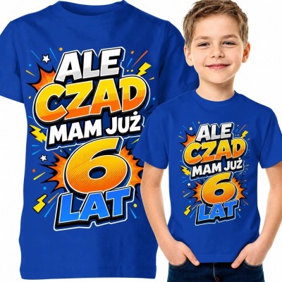 Koszulka chłopięca na 6 urodziny „Ale czad mam już 6 lat!”