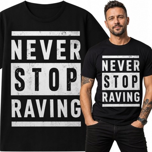Koszulka męska rave „Never Stop Raving” - dla fana techno