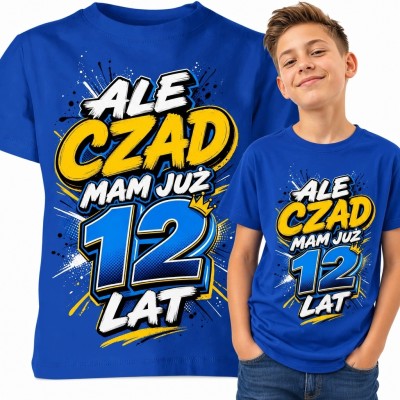 Koszulka chłopięca na 12 urodziny - „Ale czad, mam już 12 lat”