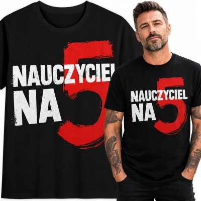 Koszulka męska dla nauczyciela „Nauczyciel na 5” - z dużą cyfrą 5