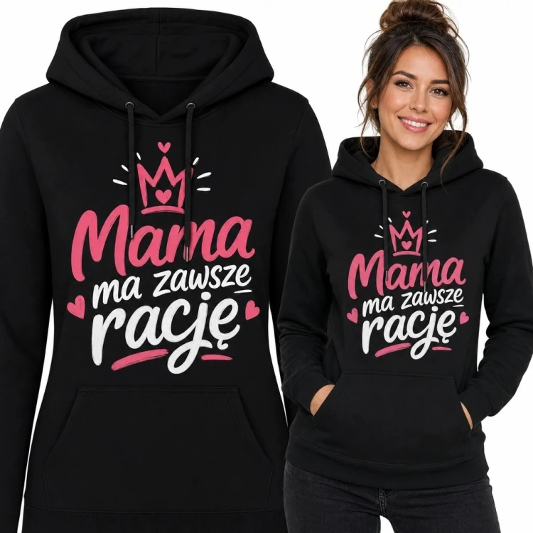 Bluza damska z kapturem dla mamy - „Mama ma zawsze rację”