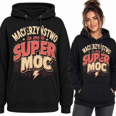 Bluza damska z kapturem z napisem „Macierzyństwo to moja super moc” - komiksowy wzór dla mamy