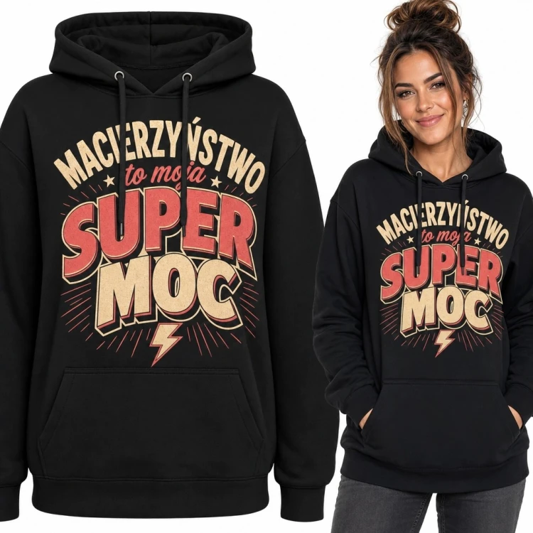 Bluza damska z kapturem z napisem „Macierzyństwo to moja super moc” - komiksowy wzór dla mamy