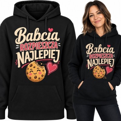 Bluza damska z kapturem dla babci „Babcia rozpieszcza najlepiej” - ciastko i serca