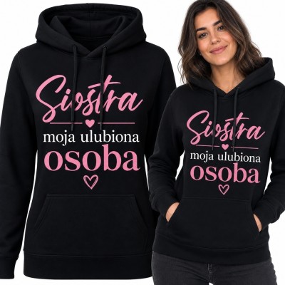 Bluza damska z kapturem „Siostra moja ulubiona osoba” - z sercami