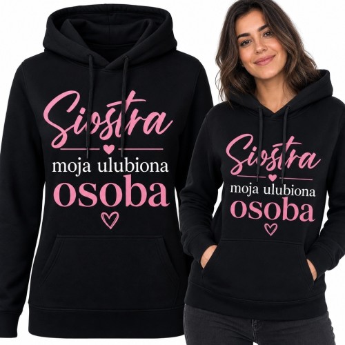 Bluza damska z kapturem „Siostra moja ulubiona osoba” - z sercami