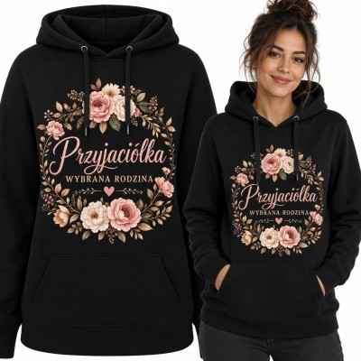 Bluza damska z kapturem „Przyjaciółka - wybrana rodzina” z kwiatowym wieńcem