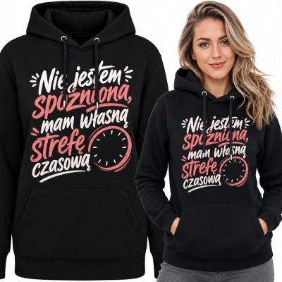 Bluza damska z kapturem z zegarem i napisem „Nie jestem spóźniona, mam własną strefę czasową” - humorystyczny wzór