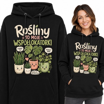 Bluza damska z kapturem z roślinami „Rośliny to moje współlokatorki” - czarna