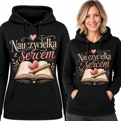 Bluza damska z kapturem dla nauczycielki „Nauczycielka z sercem” - książka i ołówek
