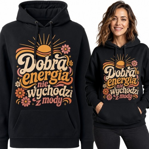Bluza damska z kapturem z motywem retro - „Dobra energia nie wychodzi z mody”