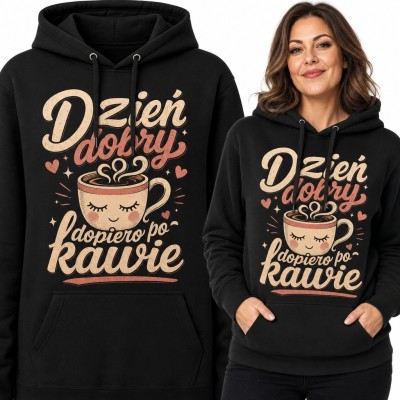 Bluza damska z kapturem z motywem kawy „Dzień dobry dopiero po kawie” - zabawny nadruk