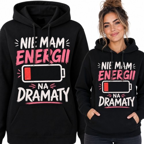 Bluza damska z kapturem „Nie mam energii na dramaty” - motyw rozładowanej baterii