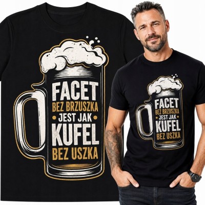 Koszulka męska z kuflem piwa „Facet bez brzuszka jest jak kufel bez uszka” - śmieszny nadruk