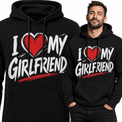 Bluza męska z kapturem „I ♥ My Girlfriend” - romantyczny motyw z sercem