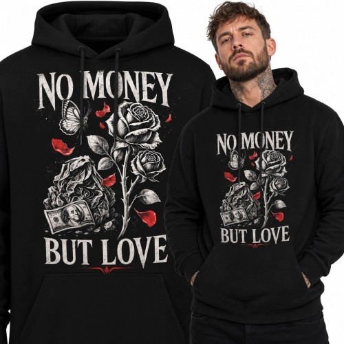 Bluza męska z kapturem „No Money But Love” - róże, motyl i banknoty