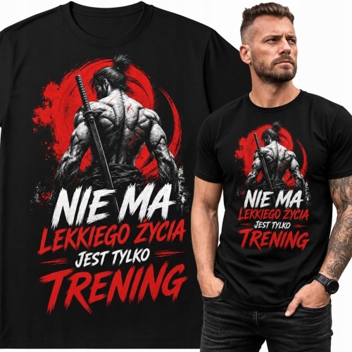 Koszulka męska z samurajem „Nie ma lekkiego życia jest tylko trening” - motyw treningowy