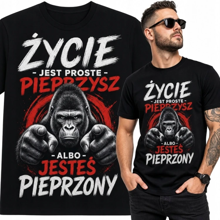 Koszulka męska z gorylem i napisem „Życie jest proste: pieprzysz - albo - jesteś pieprzony”