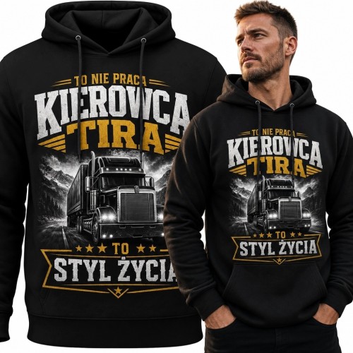 Bluza męska z kapturem z ciężarówką dla kierowcy TIR-a „Kierowca TIR-a - to nie praca, to styl życia”