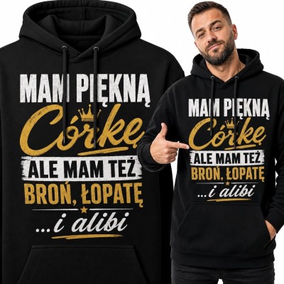Bluza męska z kapturem dla taty - „Mam piękną córkę”