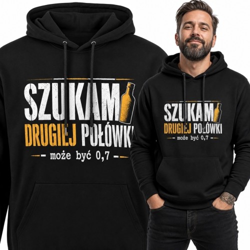 Bluza męska z kapturem „Szukam drugiej połówki, może być 0,7” - alkoholowy żart
