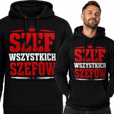 Bluza męska z kapturem dla szefa „Szef wszystkich szefów” z koroną