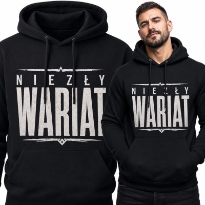 Bluza męska z kapturem z napisem „Niezły wariat” - humorystyczny nadruk