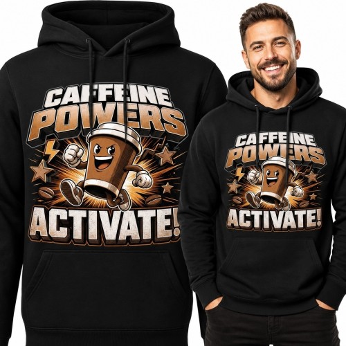 Bluza męska z kapturem z kubkiem kawy - „Caffeine Powers Activate!”
