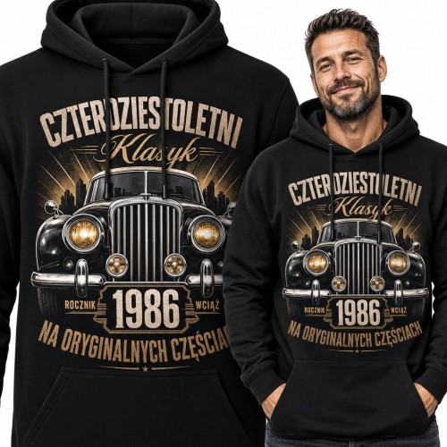 Bluza męska z kapturem na 40 urodziny - klasyczne auto i „Czterdziestoletni klasyk” 1986