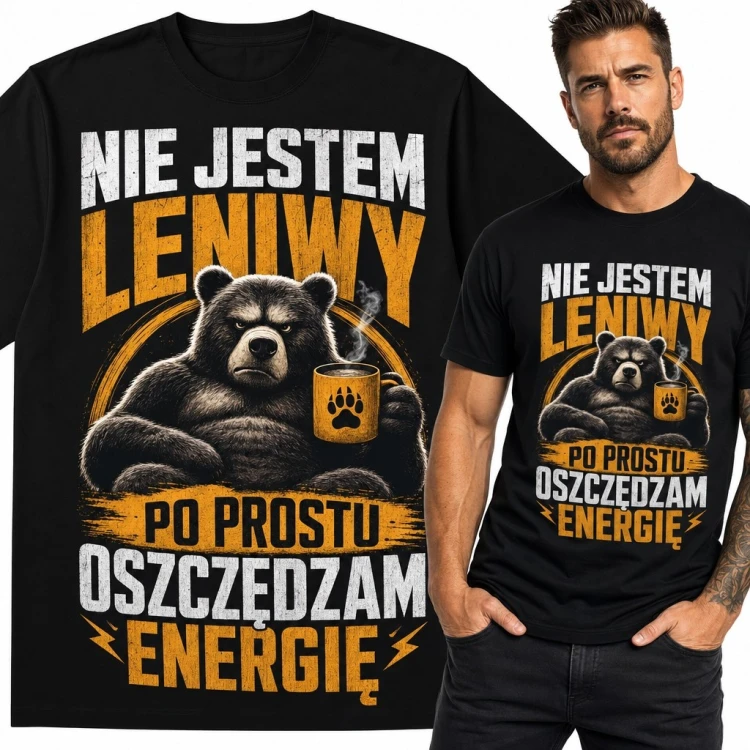Koszulka męska z niedźwiedziem „Nie jestem leniwy - po prostu oszczędzam energię”