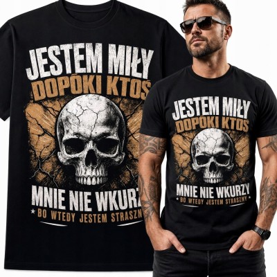 Koszulka męska z czaszką i napisem „Jestem miły dopóki ktoś mnie nie wkurzy”