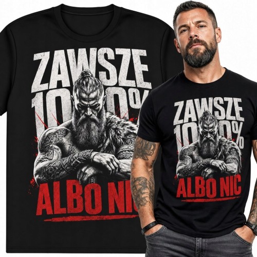 Koszulka męska z wikińskim wojownikiem „Zawsze 100% albo nic”