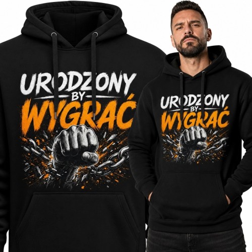 Bluza męska z kapturem „Urodzony by wygrać” - pięść rozrywająca łańcuch