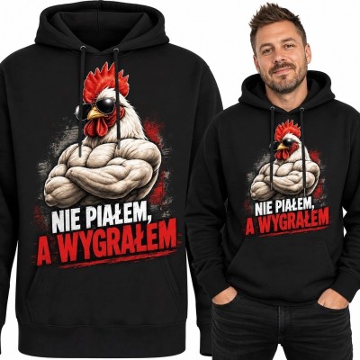 Bluza męska z kapturem z kogutem „Nie piałem, a wygrałem” - śmieszny nadruk