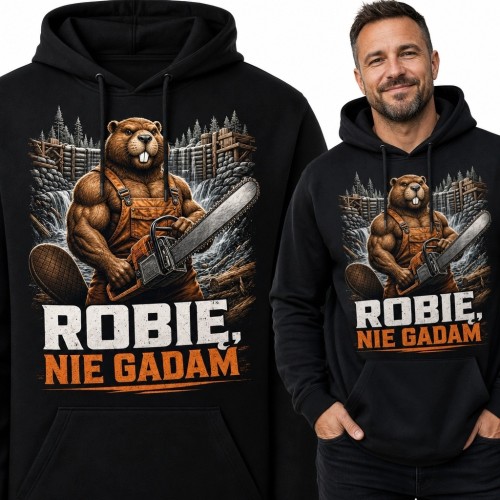 Bluza męska z kapturem z bobrem-drwalem „Robię, nie gadam”