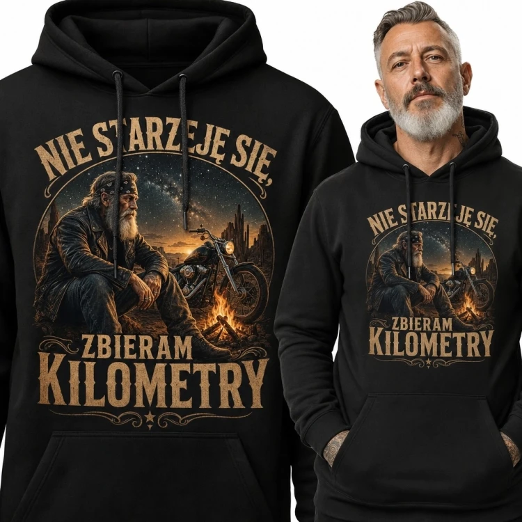 Bluza męska z kapturem dla motocyklisty - „Nie starzeję się, zbieram kilometry”