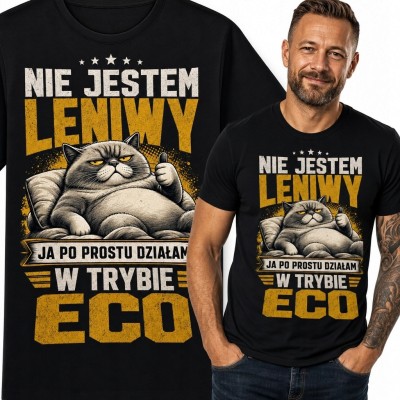 Koszulka męska z kotem „Nie jestem leniwy” i „Ja po prostu działam w trybie ECO” - śmieszny wzór