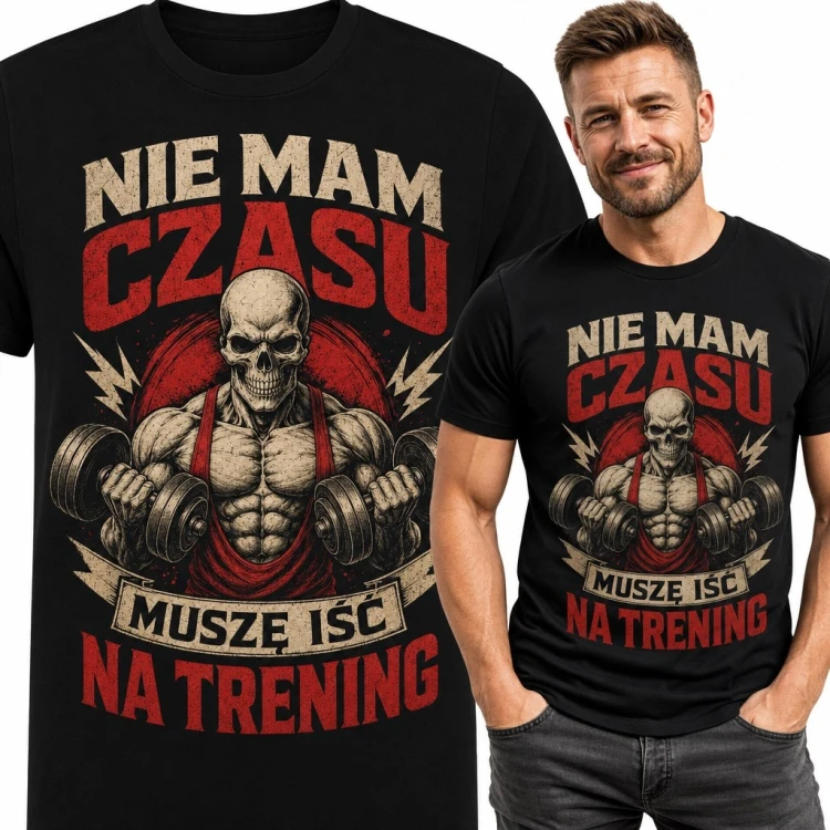 Koszulka męska na siłownię ze szkieletem „Nie mam czasu / muszę iść na trening” - motyw treningu siłowego