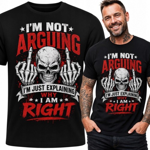 Koszulka męska z czaszką „I'm Not Arguing, I'm Just Explaining Why I Am Right” - mroczny humor