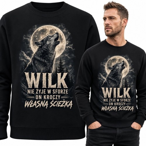Bluza męska bez kaptura z wilkiem „Wilk - nie żyje w sforze - on kroczy własną ścieżką”