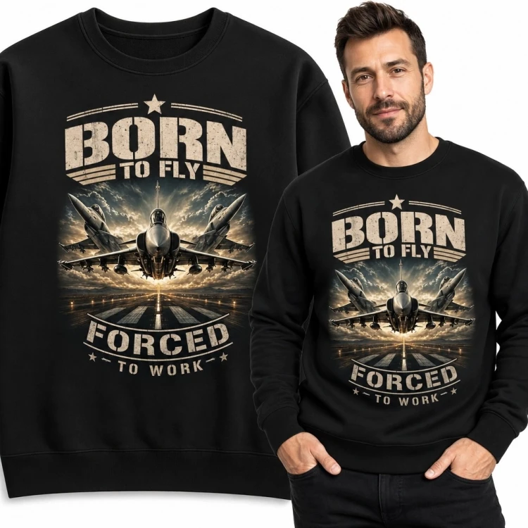 Bluza męska bez kaptura z myśliwcem „Born to fly / forced to work”
